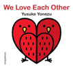 *We Love Each Other* by Yusuke Yonezu