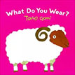 *What Do You Wear?* by Taro Gomi - click here for our children's board book review