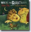 *Where the Giant Sleeps* by Mem Fox, illustrated by Vladimir Radunsky