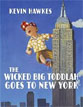 *The Wicked Big Toddlah Goes to New York* by Kevin Hawkes