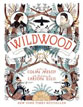 *Wildwood* by Colin Meloy, illustrated by Carson Ellis - middle grades book review