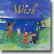 *Wish: Wishing Traditions Around the World* by Roseanne Thong, illustrated by Elisa Kleven