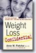 *Weight Loss Confidential: How Teens Lose Weight and Keep It Off - and What They Wish Parents Knew* by Anne M. Fletcher