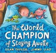 *The World Champion of Staying Awake* by Sean Taylor, illustrated by Jimmy Liao
