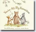 *You're All My Favorites* by Sam McBratney, illustrated by Anita Jeram